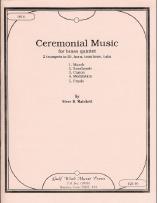 Ceremonial Music for brass quintet, by Steve D. Matchett