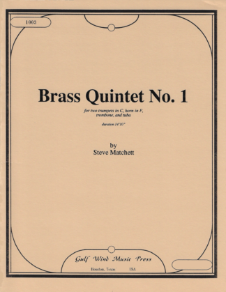 Brass Quintet No. 1, by Steve D. Matchett